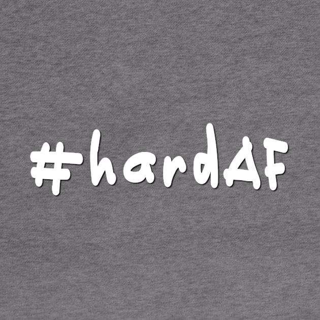 #hardAF - White Text by caknuck